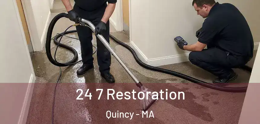  24 7 Restoration Quincy - MA
